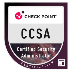 CCSA - Check Point Certified Security Administrator